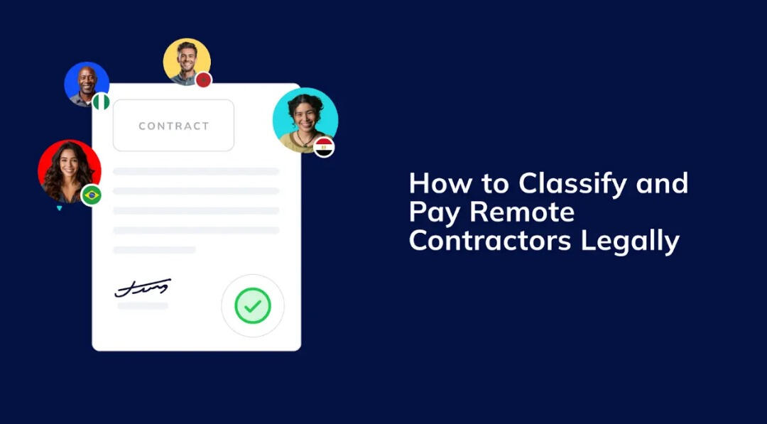 How to Classify and Pay Remote Contractors Legally