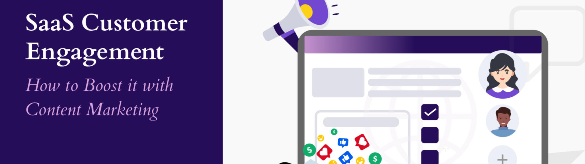 SaaS Customer Engagement— How to Boost it with Content Marketing